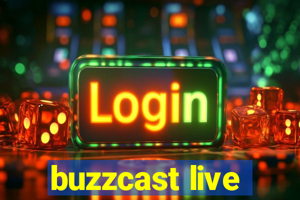 buzzcast live